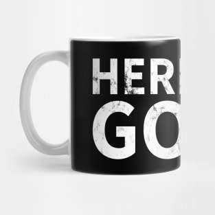 Here For Good Mug